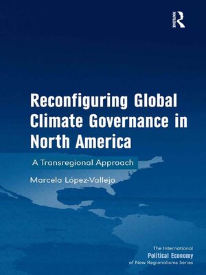 cover image of Reconfiguring Global Climate Governance in North America